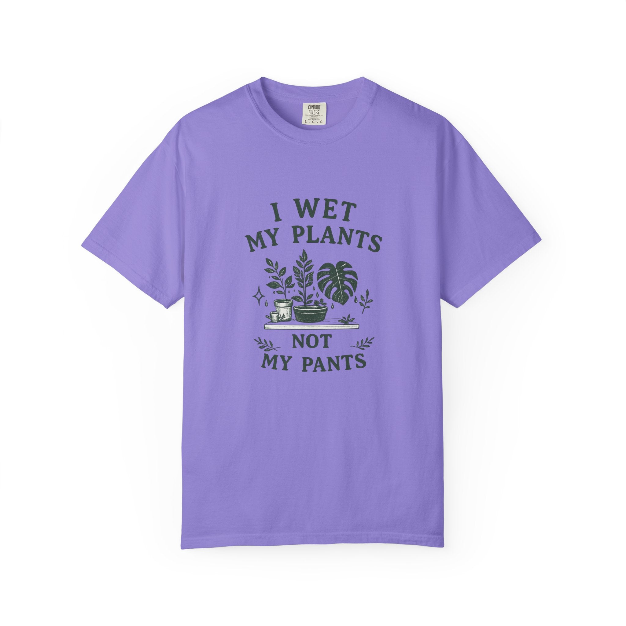 I Wet My Plants T-Shirt — Funny Plant Lover Tee