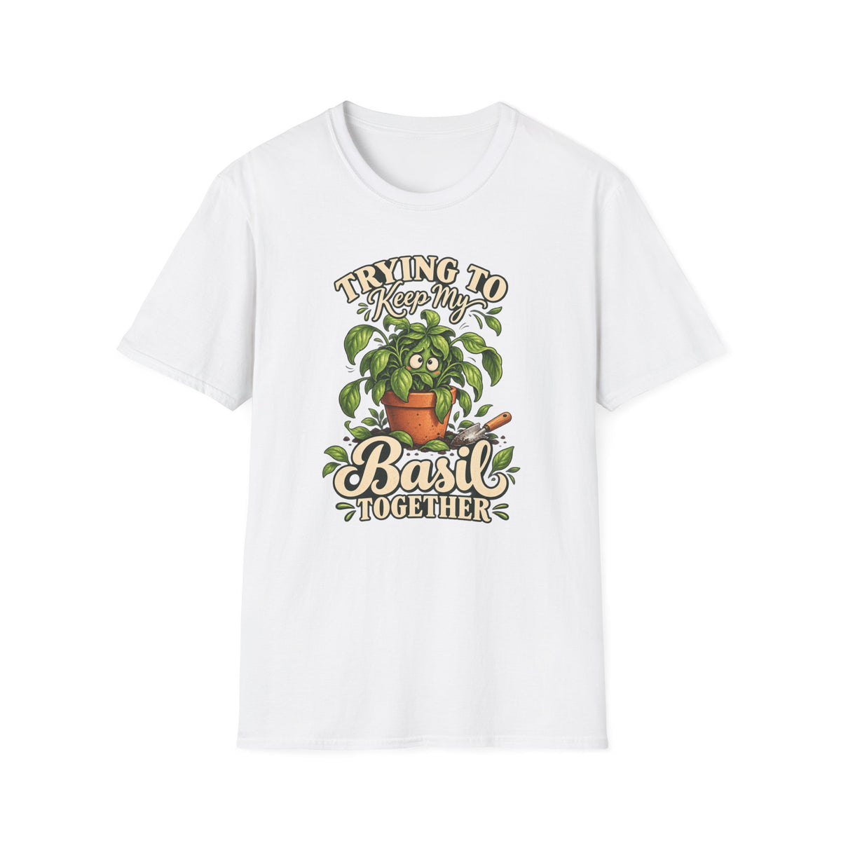 Trying to Keep My Basil Together Plant Lover T-Shirt