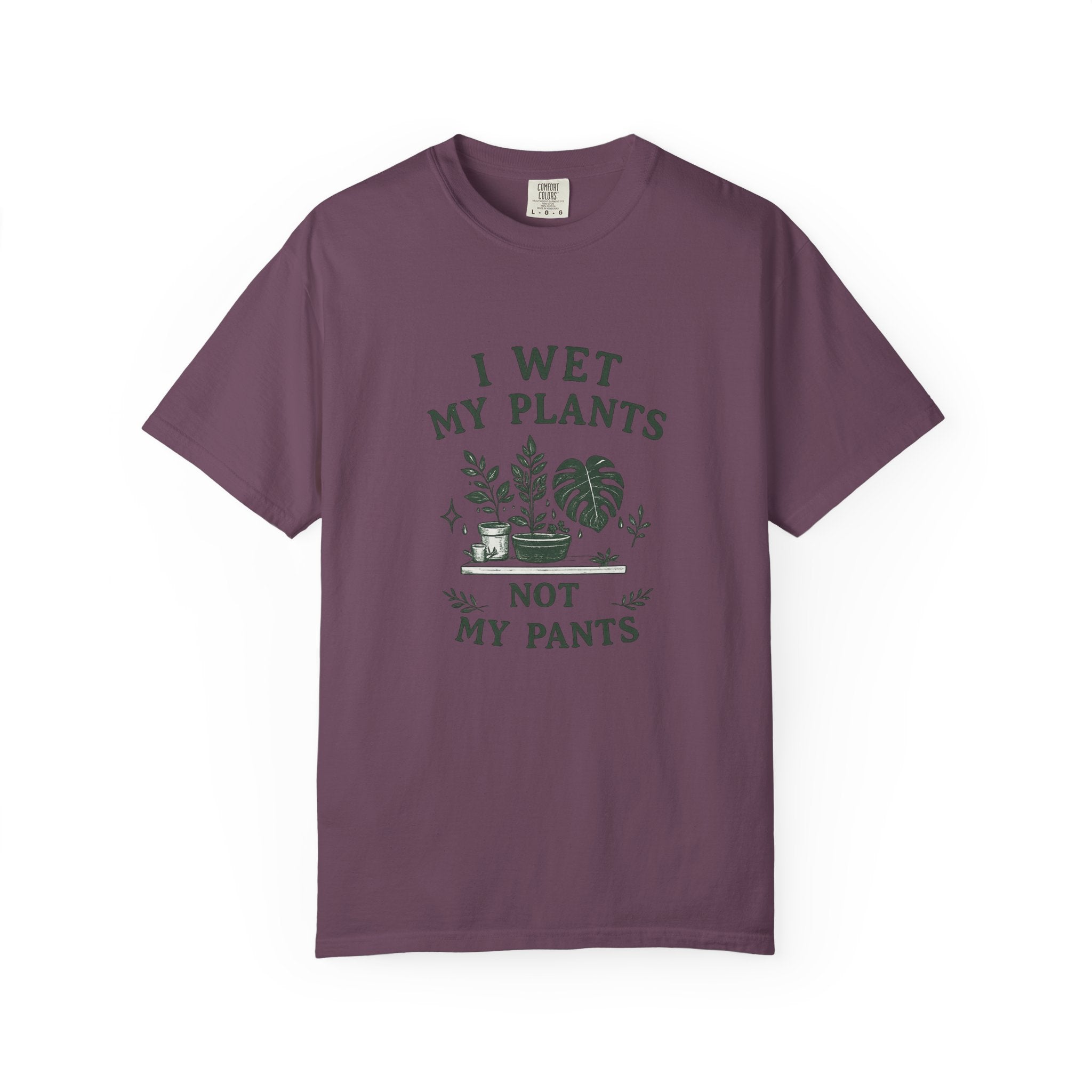 I Wet My Plants T-Shirt — Funny Plant Lover Tee
