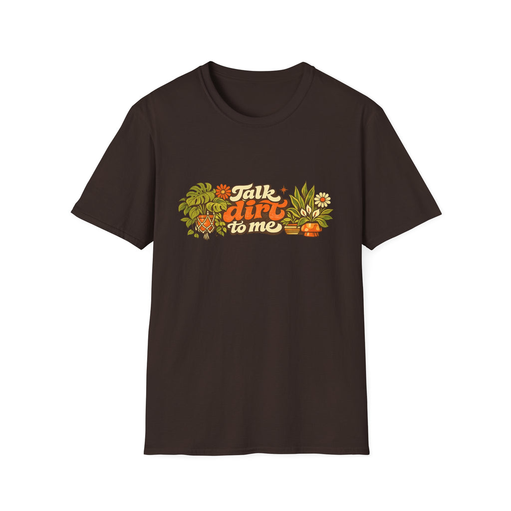 Talk Dirt To Me T-Shirt — Garden Pun Graphic Tee