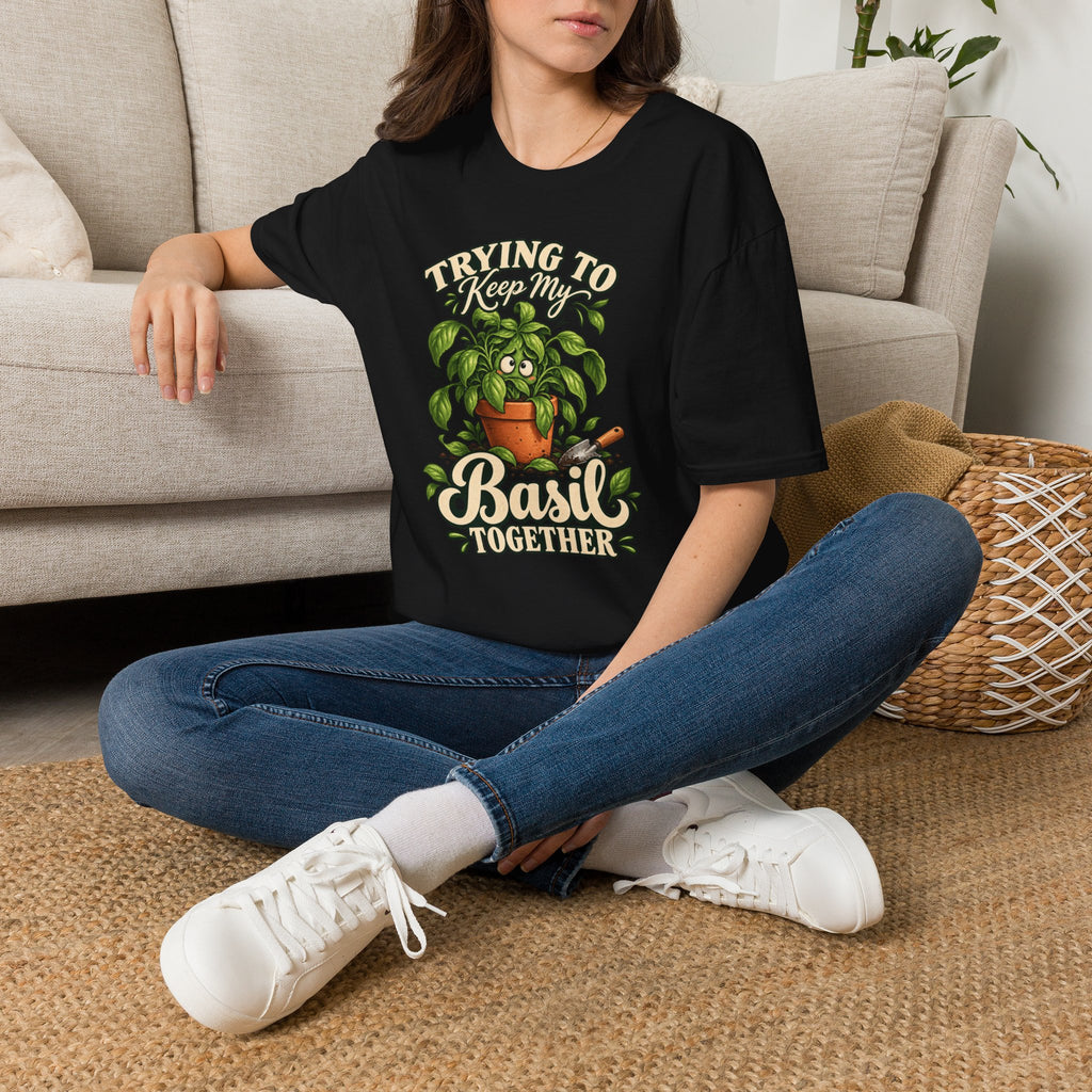 Trying to Keep My Basil Together Plant Lover T-Shirt
