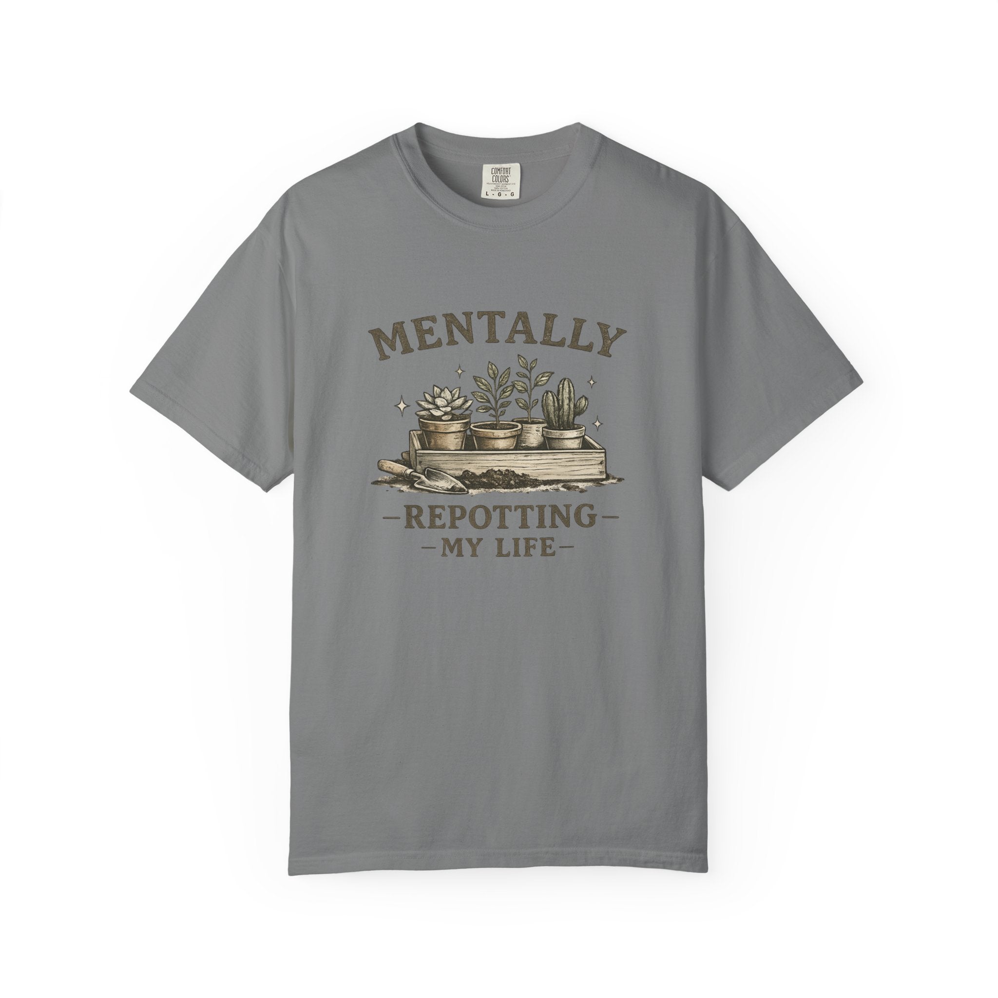 Mentally Repotting My Life T-Shirt — Plant Lover Funny Garden Quote Tee