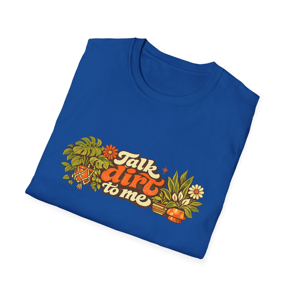 Talk Dirt To Me T-Shirt — Garden Pun Graphic Tee
