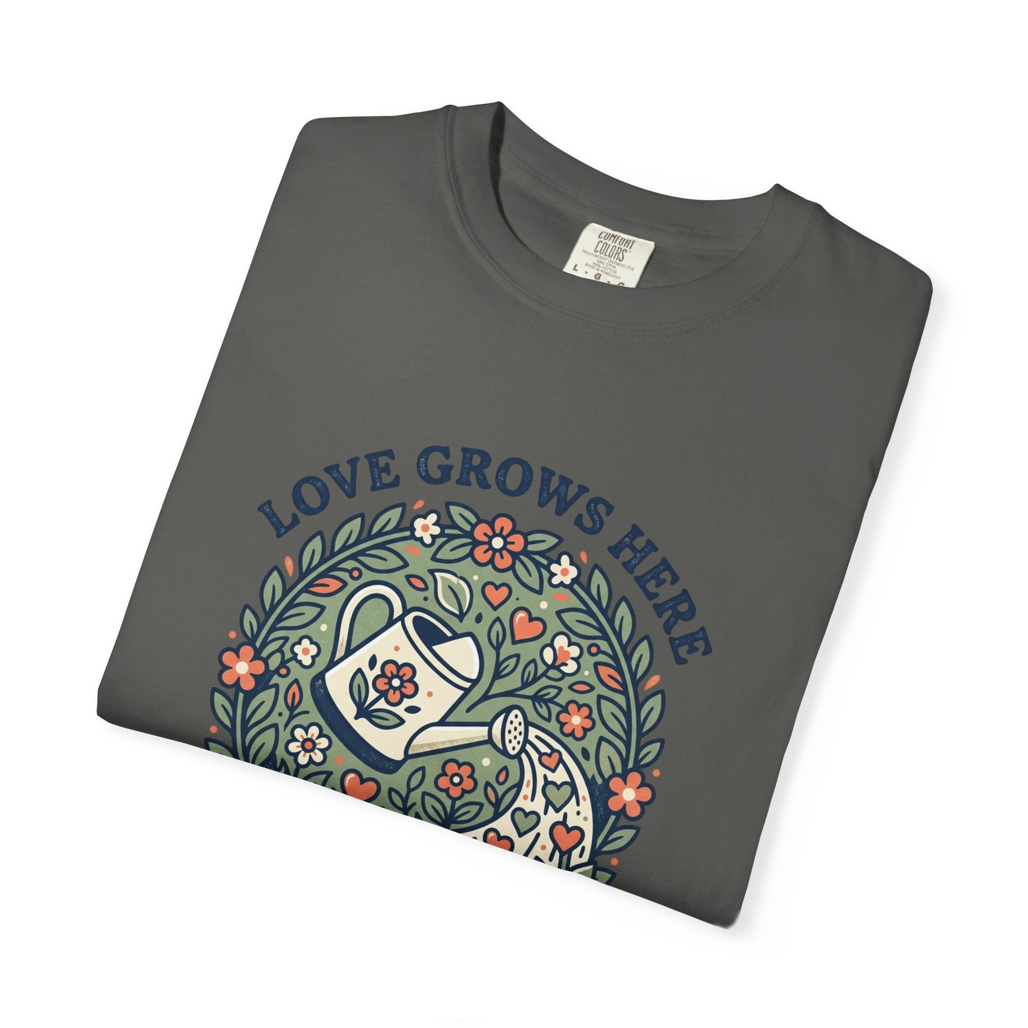 Love Grows Here T‑Shirt — Floral Garden Heart & Watering Can Tee