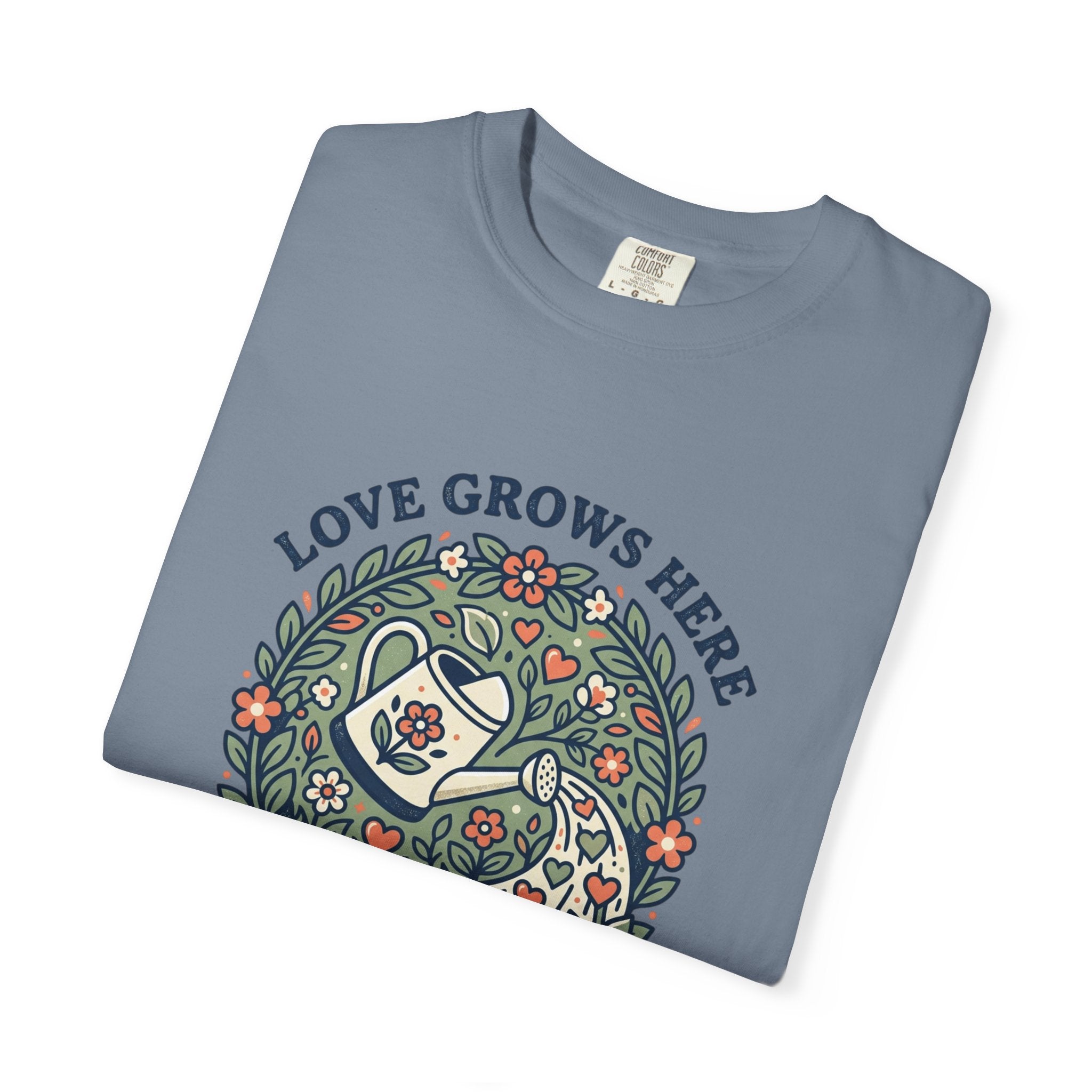 Love Grows Here T‑Shirt — Floral Garden Heart & Watering Can Tee