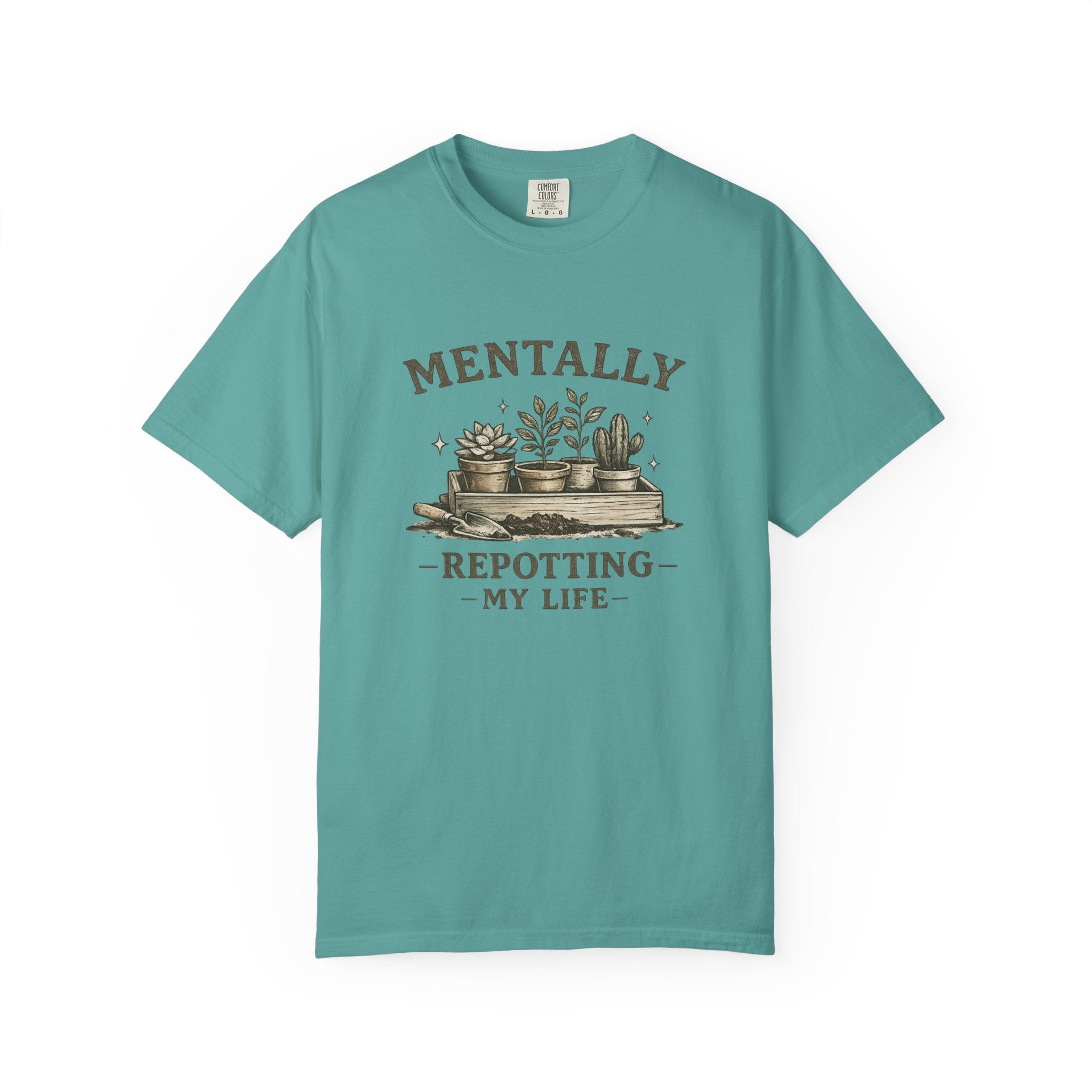 Mentally Repotting My Life T-Shirt — Plant Lover Funny Garden Quote Tee
