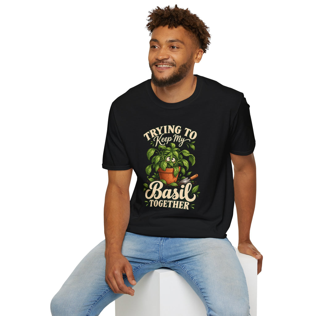 Trying to Keep My Basil Together Plant Lover T-Shirt