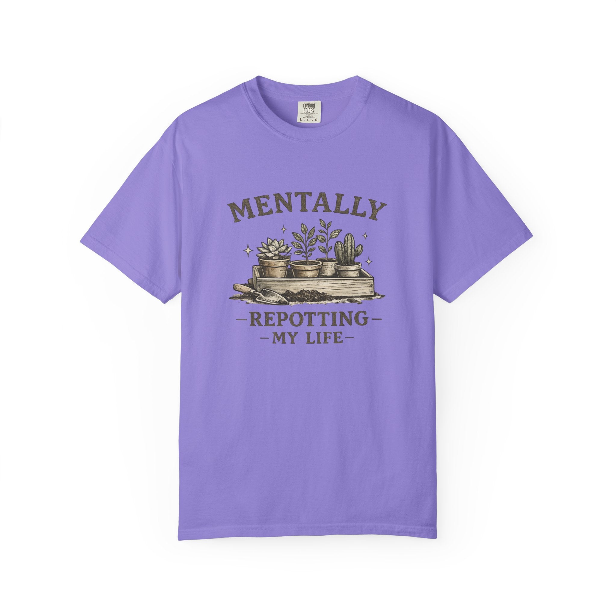 Mentally Repotting My Life T-Shirt — Plant Lover Funny Garden Quote Tee