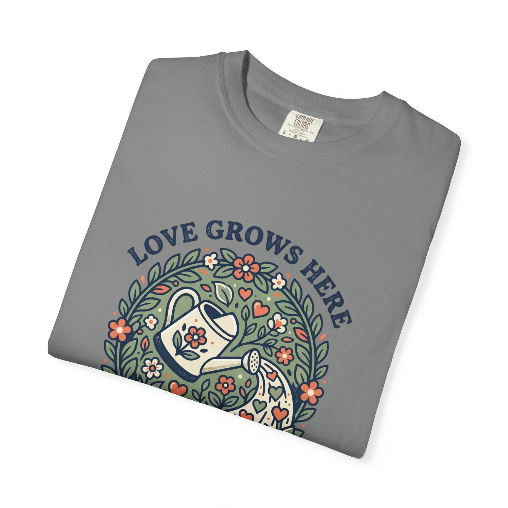 Love Grows Here T‑Shirt — Floral Garden Heart & Watering Can Tee