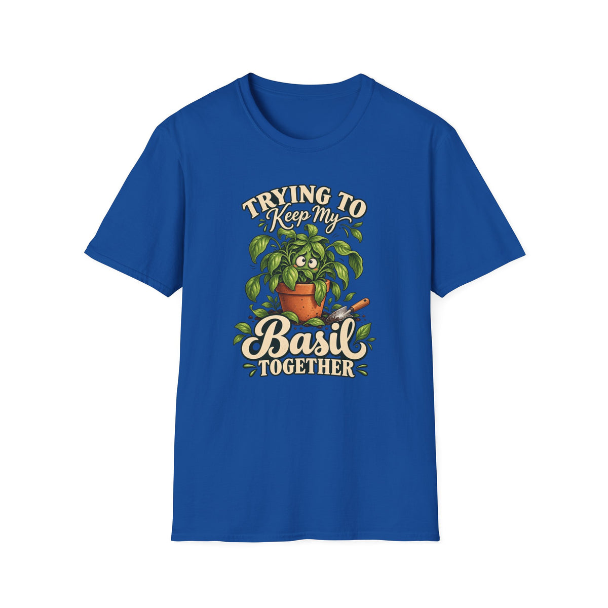 Trying to Keep My Basil Together Plant Lover T-Shirt
