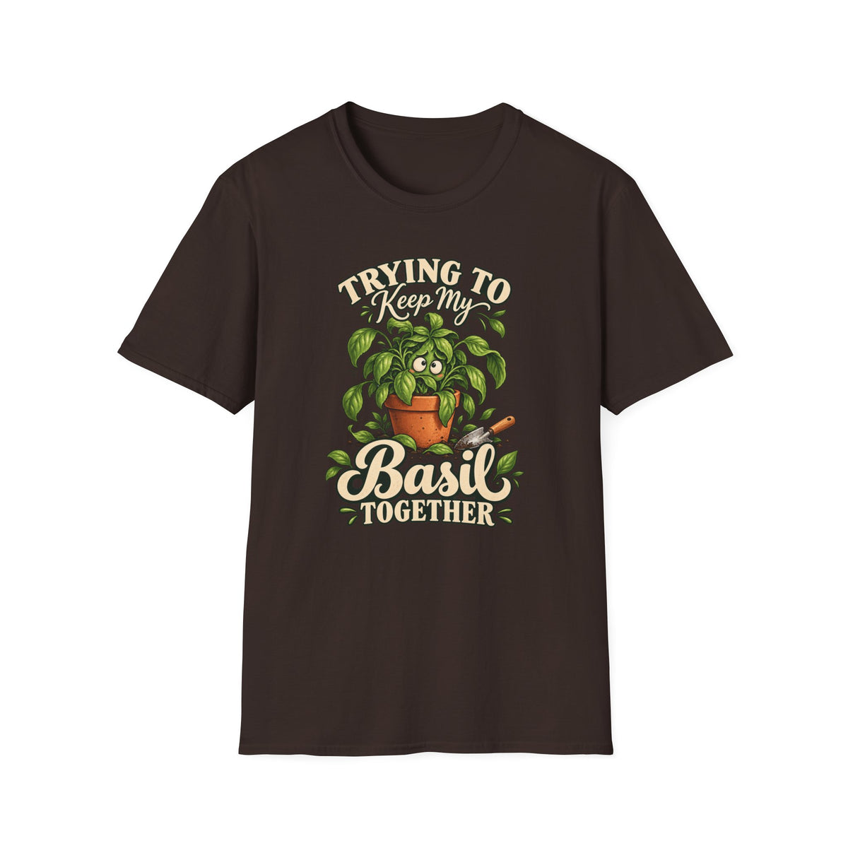 Trying to Keep My Basil Together Plant Lover T-Shirt