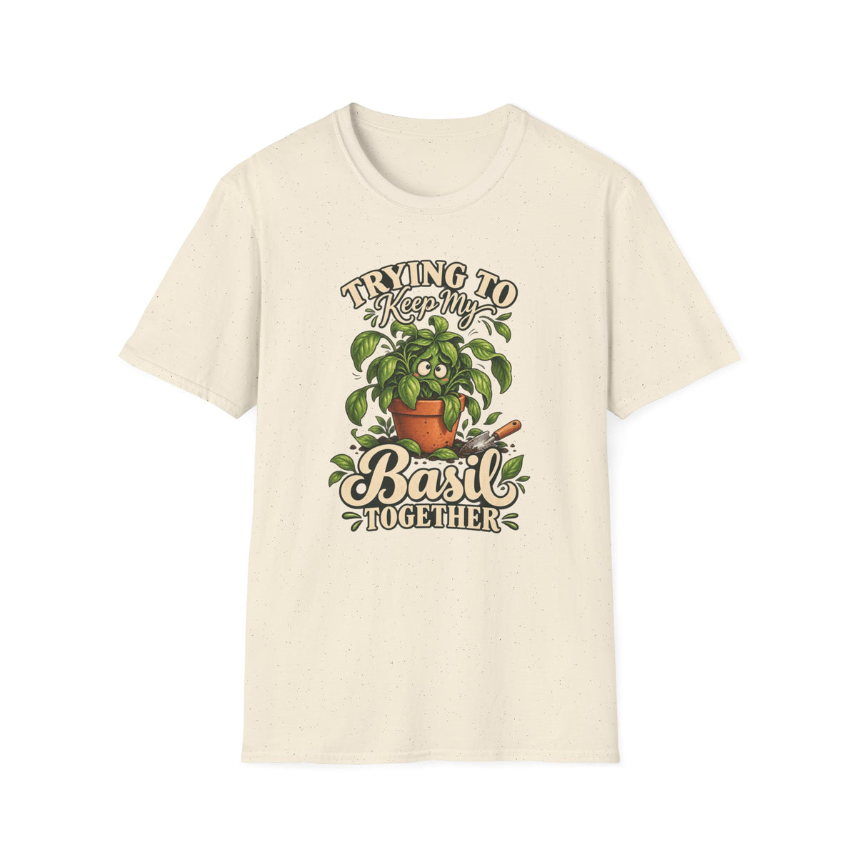 Trying to Keep My Basil Together Plant Lover T-Shirt