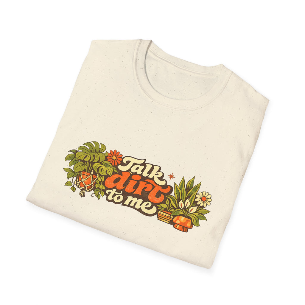 Talk Dirt To Me T-Shirt — Garden Pun Graphic Tee